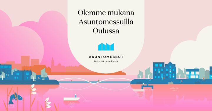 Pihla varmistaa Toimivat kodit myös Oulun Asuntomessuilla